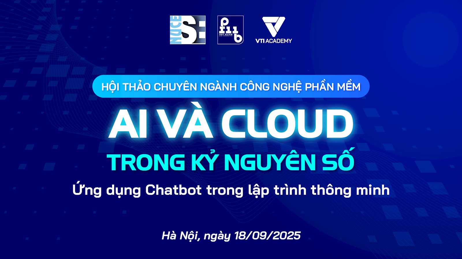 Hội thảo "AI và Cloud trong kỷ nguyên số": Nâng cao kỹ năng thực tiễn cho sinh viên Công nghệ phần mềm